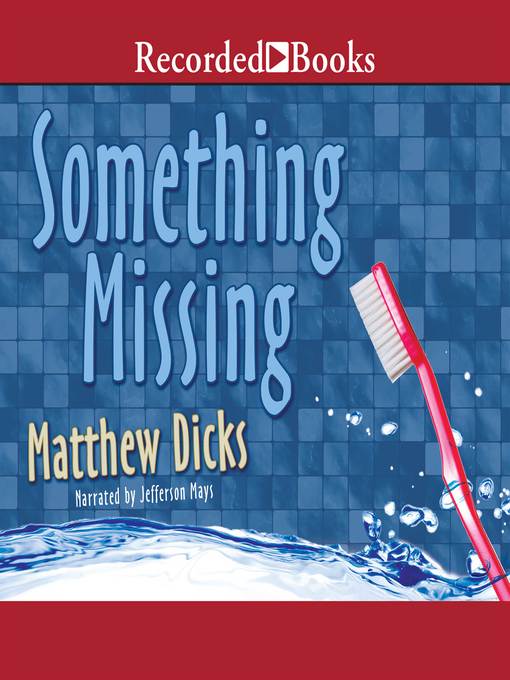 Title details for Something Missing by Matthew Dicks - Available